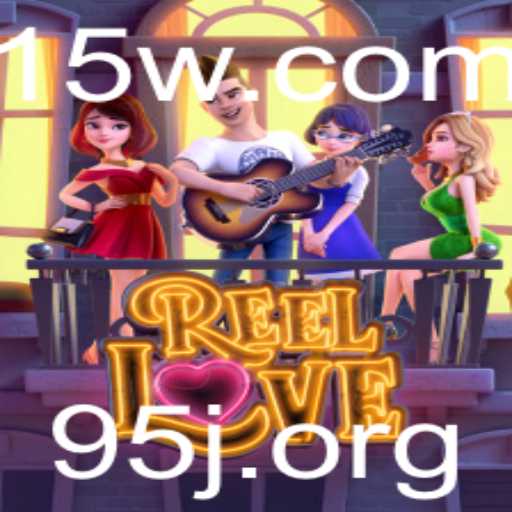 ReelLove: Mergulhe em uma Aventura Emocionante com 95j