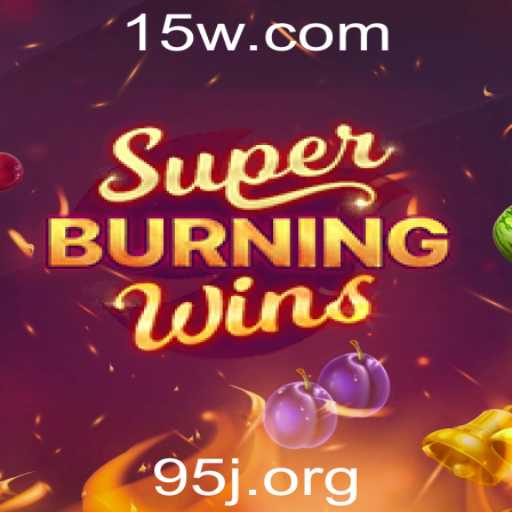 Descubra o Mundo de Emoções com SuperBurningWins